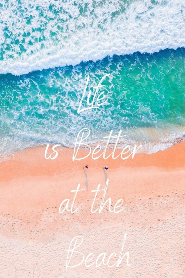 Life is Better at the Beach Poster