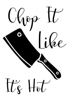 Chop It Like Its Hot Print poster and framed kitchen canvas wall art