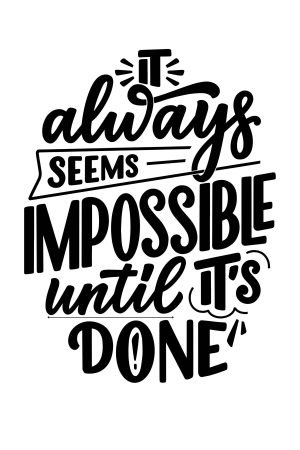 It always seems impossible until it's done Poster motivational wall art