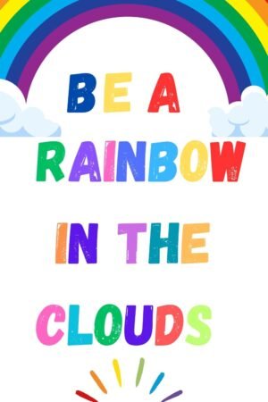 Be a Rainbow in the Clouds Wall Art, Framed poster and Canvas prints