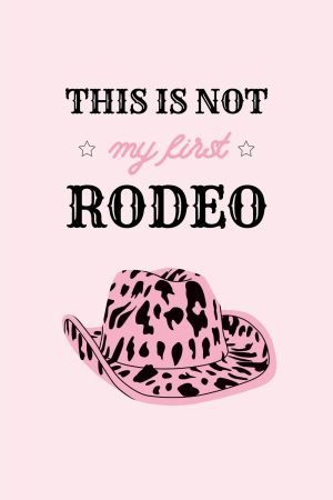 This is not My First Rodeo Poster, Framed canvas wall art