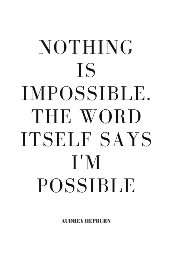 Audrey Hepburn Impossible Quote Poster
