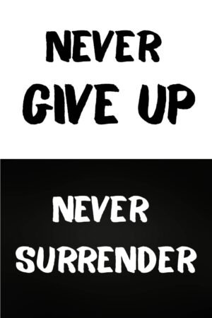 Never Give Up Never Surrender Poster