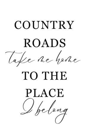 Country Roads Take Me Home To The Place I Belong Print framed quote poster and Country Farmhouse canvas wall art decor