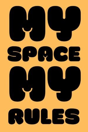 My Space My Rules Poster