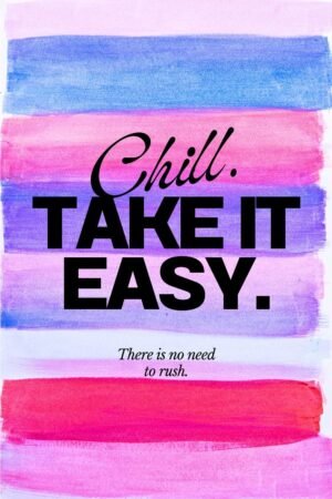 Chill Take It Easy Poster
